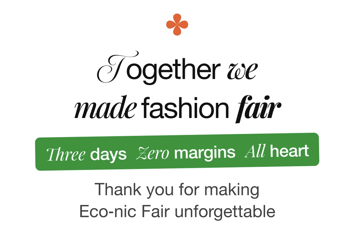 Together we made fashion fair. Three days. Zero margins. All heart.